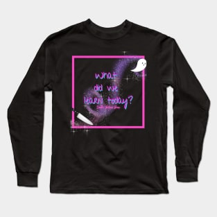 What Did We Learn (pink) Long Sleeve T-Shirt